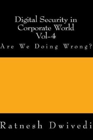 Cover of Digital Security in Corporate World Vol-4