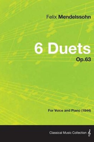 Cover of 6 Duets Op.63 - For Voice and Piano (1844)