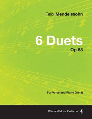 Book cover for 6 Duets Op.63 - For Voice and Piano (1844)