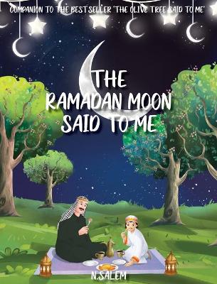 Book cover for The Ramadan Moon Said To Me