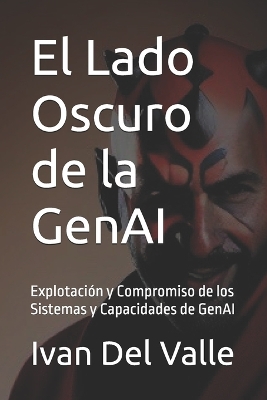 Book cover for El Lado Oscuro de la GenAI