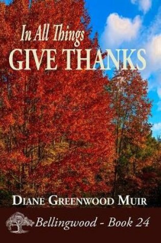 Cover of In All Things, Give Thanks