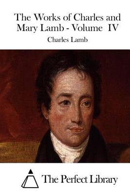 Book cover for The Works of Charles and Mary Lamb - Volume IV