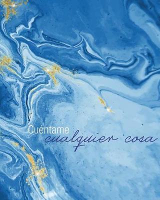Book cover for Cuentame Cualquier Cosa