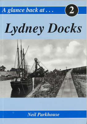 Book cover for A Glance Back at Lydney Docks