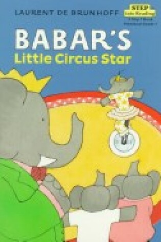 Cover of Step into Reading Babars Little Cir