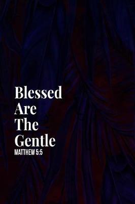 Book cover for Blessed Are the Gentle