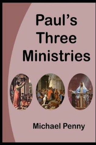 Cover of Paul's Three Ministries