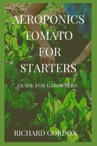 Cover of Aeroponics Tomato for Starters