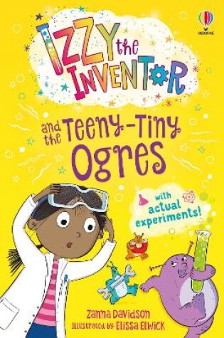 Cover of Izzy the Inventor and the Teeny Tiny Ogres