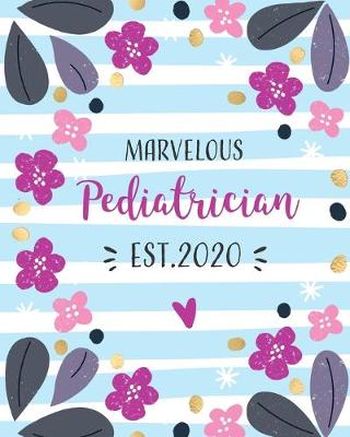 Book cover for Marvelous Pediatrician Est. 2020