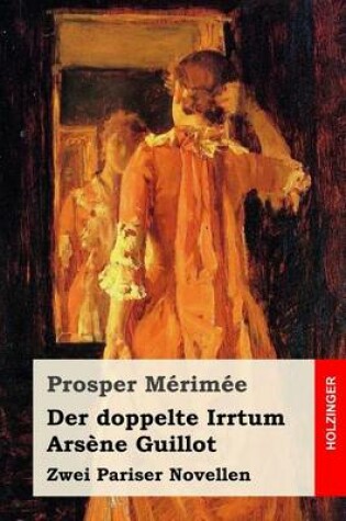 Cover of Der doppelte Irrtum / Arsène Guillot