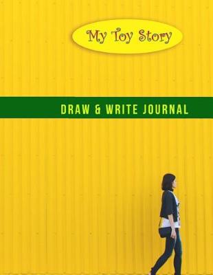 Book cover for My Toy Story Draw and Write Journal