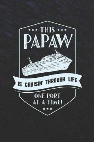 Cover of This Papaw Is Cruisin' Through Life One Port At The Time