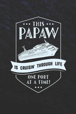 Book cover for This Papaw Is Cruisin' Through Life One Port At The Time