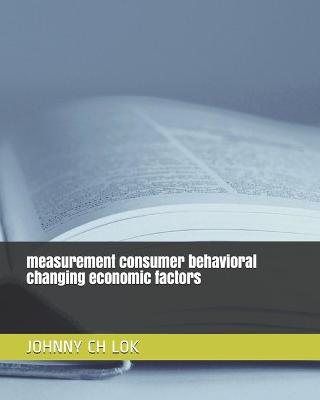 Book cover for measurement consumer behavioral changing economic factors