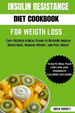 Cover of Insulin Resistance Diet Cookbook for Weight Loss