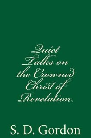 Cover of Quiet Talks on the Crowned Christ of Revelation