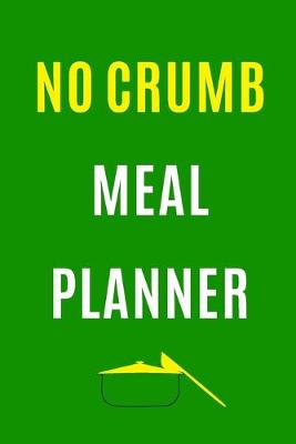 Book cover for No Crumb Meal Planner