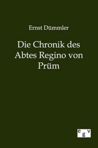 Cover of Die Chronik des Abtes Regino von Prum