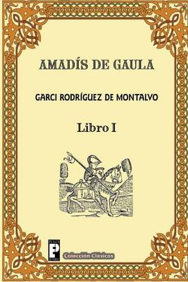 Book cover for Amadis de Gaula (Libro 1)