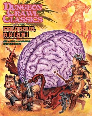 Book cover for Dungeon Crawl Classics #76: Colossus, Arise!