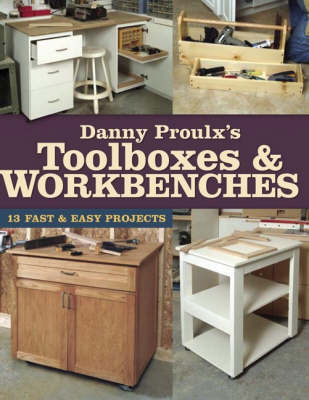 Book cover for Danny Proulx's Toolboxes and Workbenches
