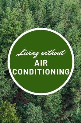 Book cover for Living Without Air Conditioning
