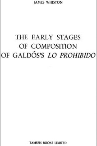 Cover of The Early Stages of Composition of Galdos's 'Lo Prohibido'