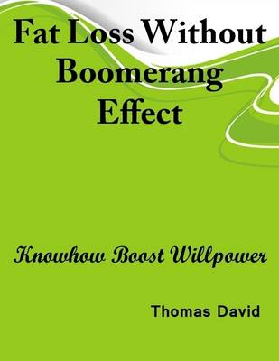 Book cover for Fat Loss Without Boomerang Effect: Knowhow Boost Willpower