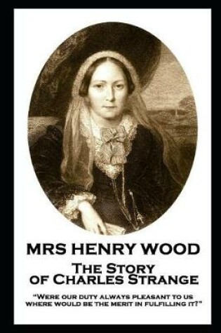 Cover of Mrs Henry Wood - The Story of Charles Strange