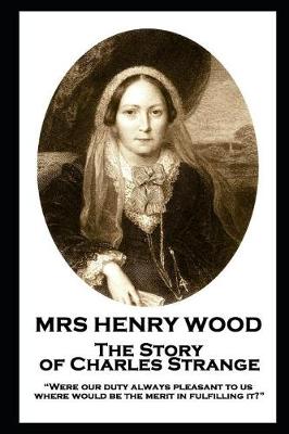 Book cover for Mrs Henry Wood - The Story of Charles Strange