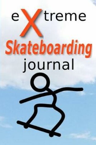 Cover of Extreme Skateboarding Journal