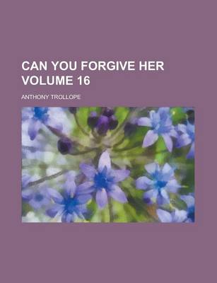 Book cover for Can You Forgive Her Volume 16