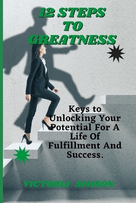 Book cover for 12 Steps To Greatness