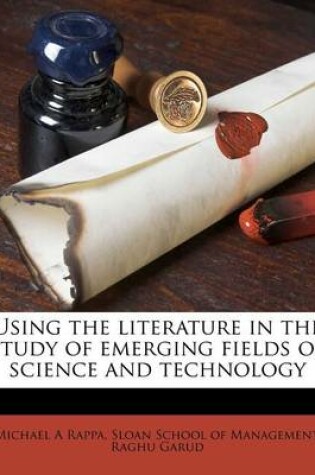 Cover of Using the Literature in the Study of Emerging Fields of Science and Technology