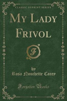 Book cover for My Lady Frivol (Classic Reprint)