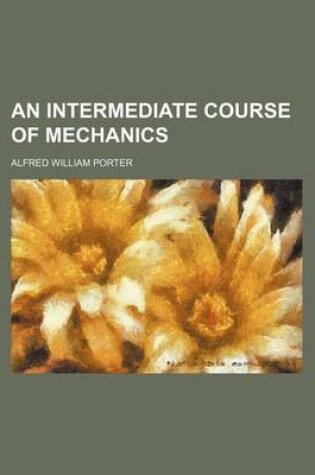 Cover of An Intermediate Course of Mechanics