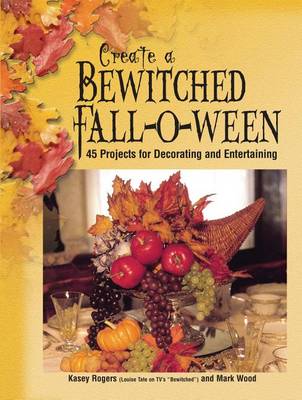 Book cover for Create a Bewitched Fall-O-Ween