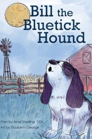 Cover of Bill, the Bluetick Hound