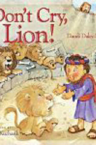 Cover of Don't Cry, Lion!