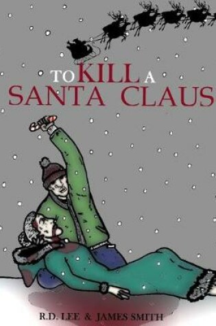Cover of To Kill A Santa Claus