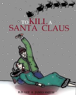 Book cover for To Kill A Santa Claus