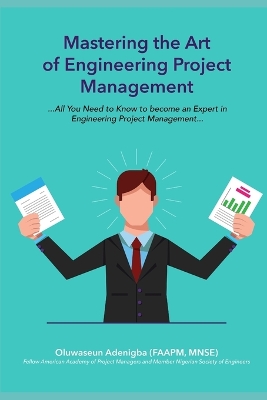 Cover of MASTERING the ART of PROJECT MANAGEMENT ENGINEERING