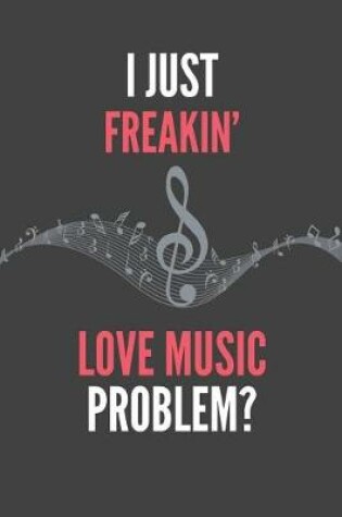 Cover of I Just Freakin' Love Music