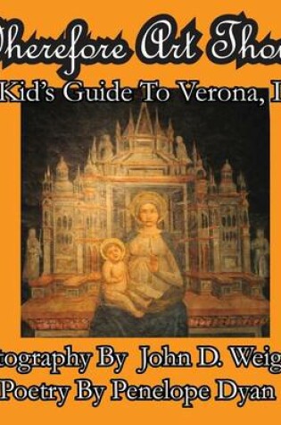 Cover of Wherefore Art Thou? A Kid's Guide To Verona, Italy