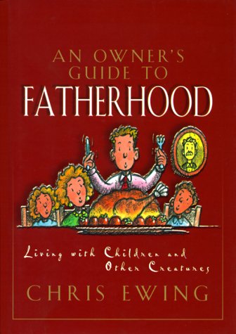 Book cover for An Owner's Guide to Fatherhood