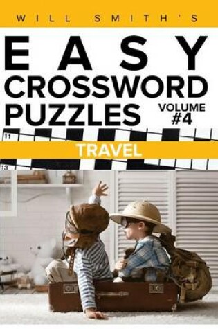 Cover of Will Smith Easy Crossword Puzzles -Travel ( Volume 4)