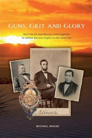 Cover of Guns, Grit, and Glory