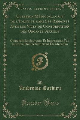 Book cover for Question Médico-Légale de l'Identité Dans Ses Rapports Avec Les Vices de Conformation Des Organes Sexuels